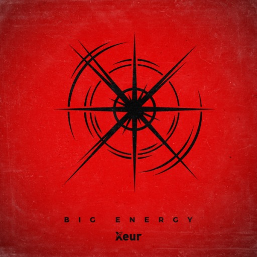 Xeur - BIG ENERGY